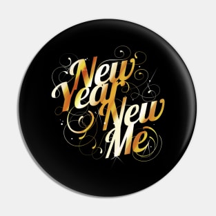 Change Yourself - New Year's Eve Resolution - New Me Pin