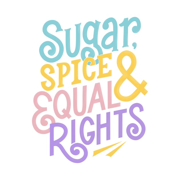 Sugar Spice Equal Rights by KitCronk