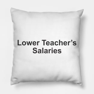 lower teacher salaries Pillow