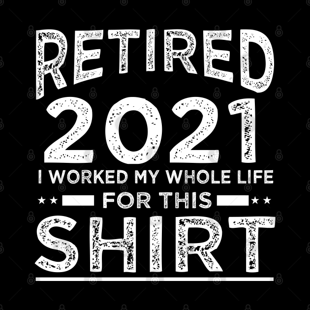 Sarcastic Retirement Quote Retired 2021 by ArtedPool