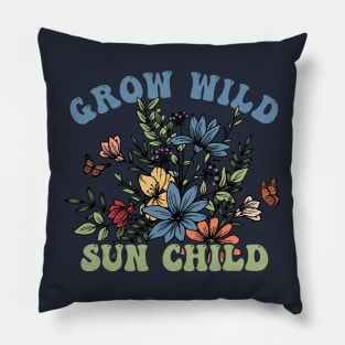 Positive message Grow wild sun child Pillow