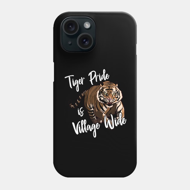 Tiger Pride is Village Wide Phone Case by JKP2 Art