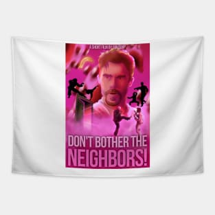 Don't Bother The Neighbors! 80's Poster Tapestry