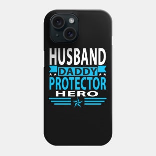 Husband Daddy Protector Hero Phone Case