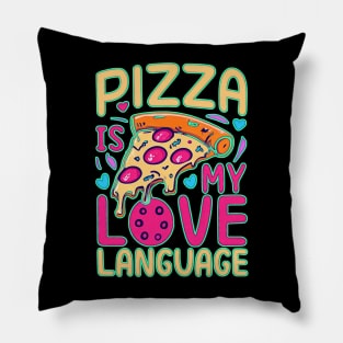 Pizza is my Love Language Pillow