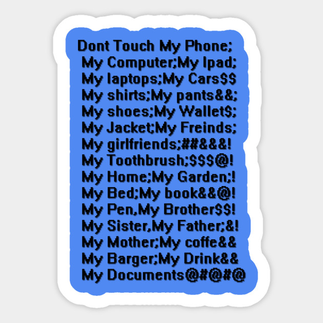 Dont Touch My Phonemy Computermy I Pad