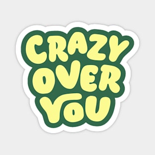 Crazy Over You in Green and Yellow Magnet