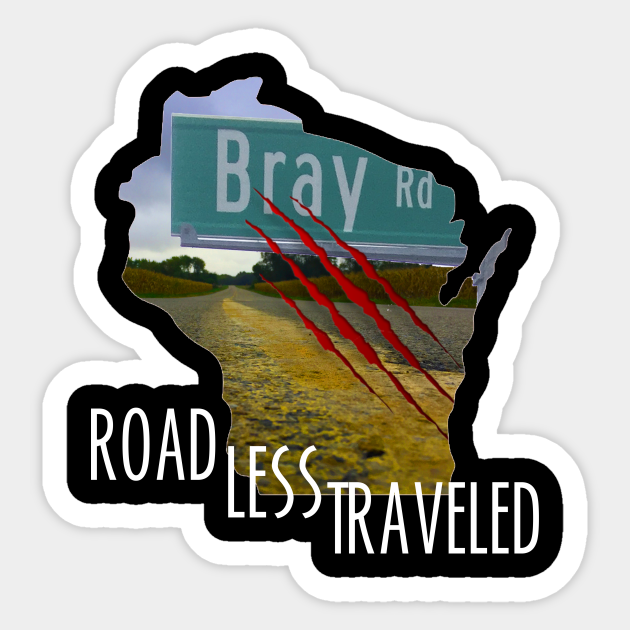 Road Less Traveled - Beast Of Bray Road - Sticker