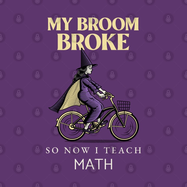 My broom broke so now I teach math by ArtsyStone