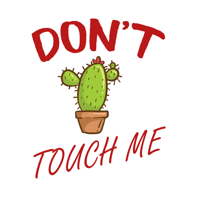 Don't touch me by quotesTshirts