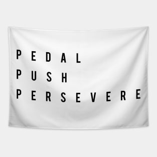 Pedal Push Persevere Cycling T-shirt Tapestry