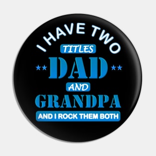 I Have Two Titles Dad And Grandpa, Happy Fathers Day, And I Rock Them Both, Funny Fathers Day, Fathers Day Gift Idea, Fathers Day Present, Fathers Birthday Gift, Pin