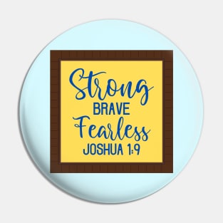 Strong Brave Fearless Bible Verse Pin