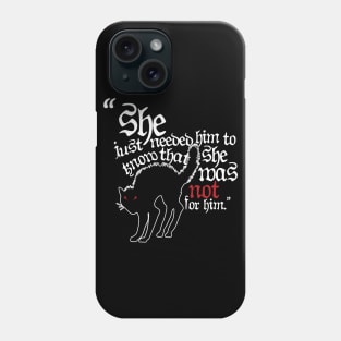 Not For Him Phone Case