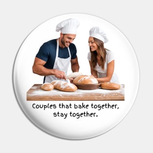 Couples that Bake Together, Stay Together Pin