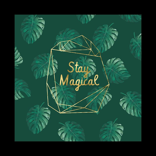 Monstera Tropical Pattern with Gold Frame, Stay Magical Positive Quote by Sizzlinks