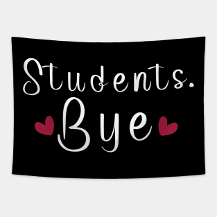 Students,bye : Last day of School Tapestry