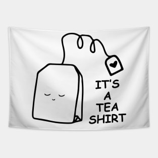 It's a tea shirt Tapestry