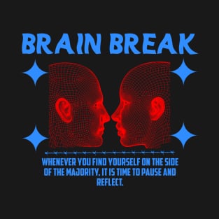 Brain Break T-Shirt