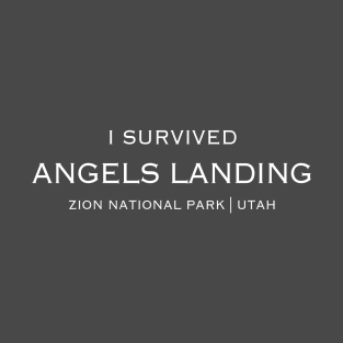 I SURVIVED ANGELS LANDING T-Shirt