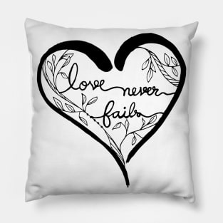 Love never fails calligraphy Pillow