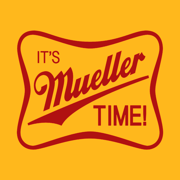 It's Mueller Time by jaenwibowo