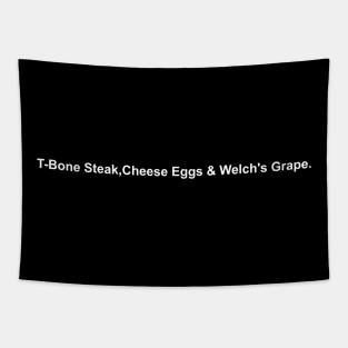 est Check - T-Bone Steak, Cheese Eggs, Welch's Grape Tapestry