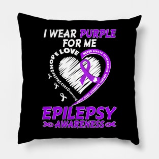 I Wear Purple For Me Epilepsy Awareness Pillow