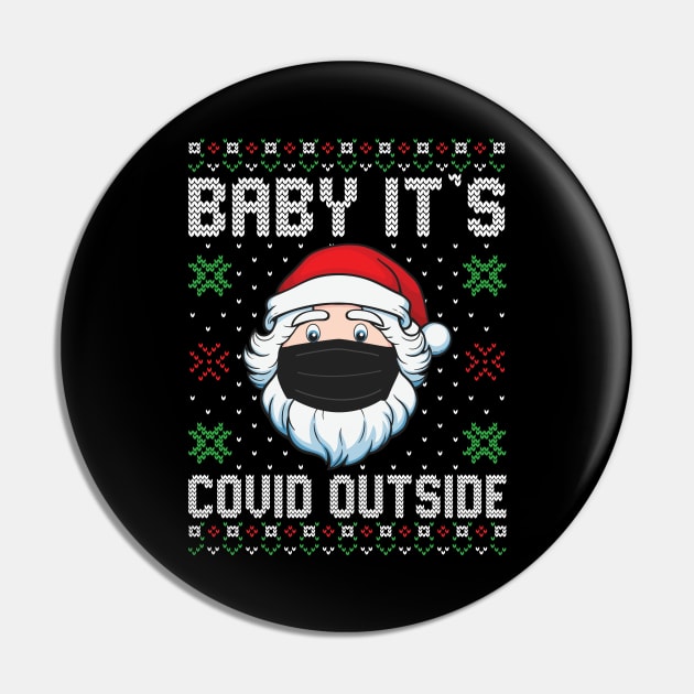 Baby It's Covid Outside Santa Ugly Christmas Sweater Pin by DragonTees