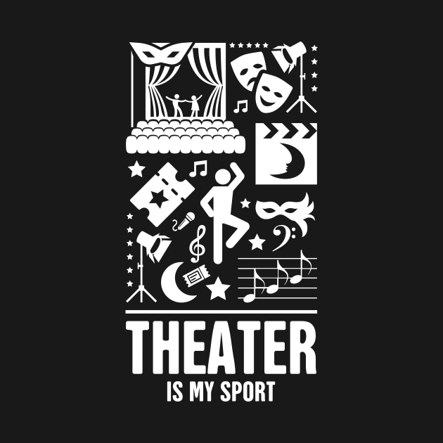 Theater Is My Sport | Drama by MeatMan