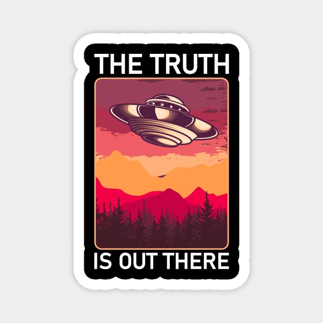 The Truth Is Out There UFO Alien Gift Magnet by Delightful Designs