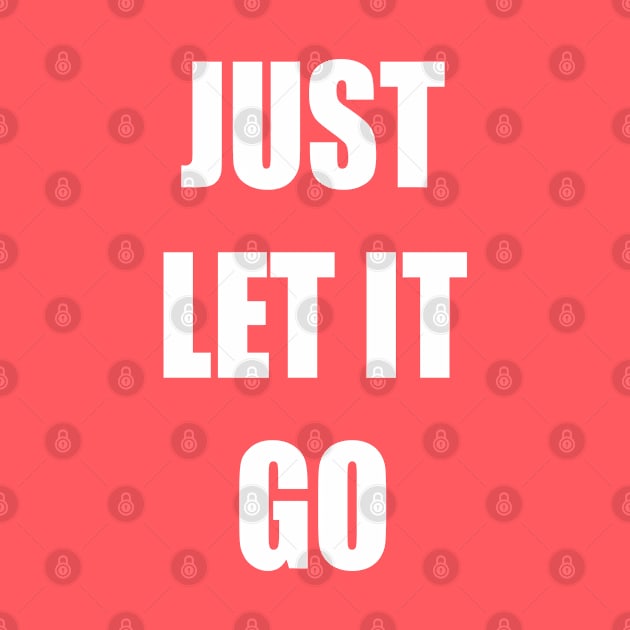 Just let it go by old_school_designs