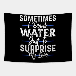 I drink Water just to Surprise my Liver Tapestry