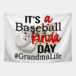 It's A Baseball Kinda Day Grandma Life Tapestry