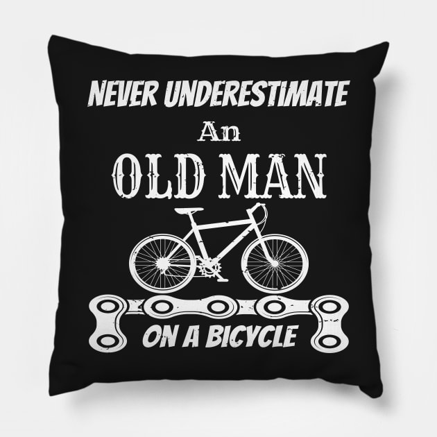 Never Underestimate An Old Man On A Bicycle Gift Idea - Gifts For Cyclist Pillow by WassilArt