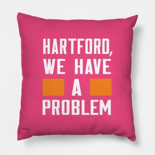 HARTFORD - WE HAVE A PROBLEM Pillow