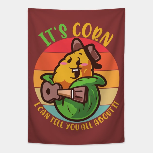 It's Corn, Funny Memes, Its Corn For Corn Memes Lovers Tapestry by alcoshirts