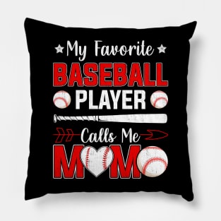 My Favorite Baseball Player Calls Me Mom tee, Mother's Day Pillow
