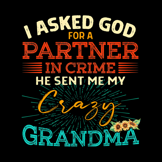 i asked god  a in crime he sent me my crazy grandma by PHAIVAYCHU