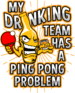 My Drinking Team Has A Ping Pong Problem Magnet