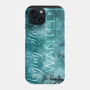 Raging Storms Wanted Phone Case