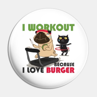 Workout because I love burgers Pin