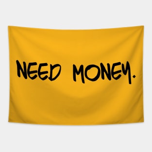 need money Tapestry