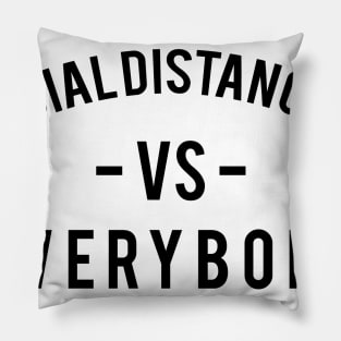 social distancing vs everybody Pillow