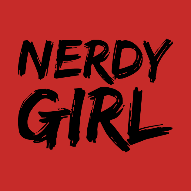 Nerdy Girl by LefTEE Designs