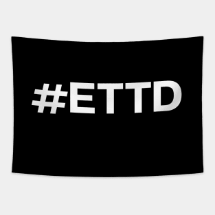 #ETTD Tapestry