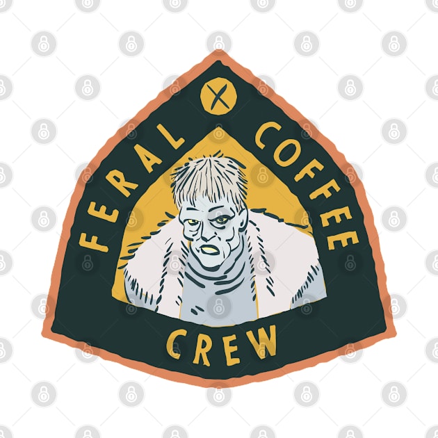 Feral Coffee Crew Badge by Chris W