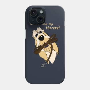 Walkies are my therapy! Phone Case