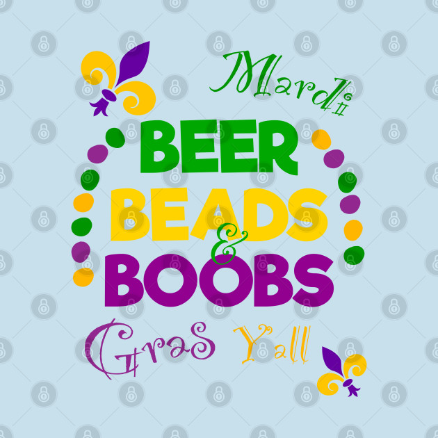 Discover Mardi Gras Y'All Beer Beads And Boobs - Mardi Gras - T-Shirt