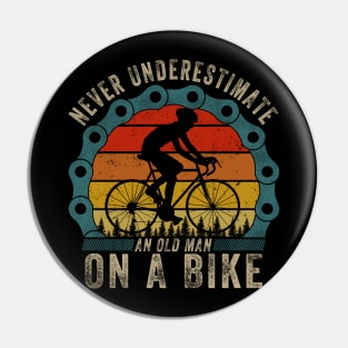 Never Underestimate An Old Guy On A Bicycle Funny Cycling Pin